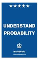 Understand Probability