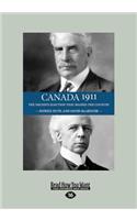 Canada 1911: The Decisive Election That Shaped the Country (Large Print 16pt): The Decisive Election That Shaped the Country (Large Print 16pt)