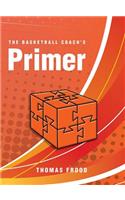 Basketball Coach's Primer