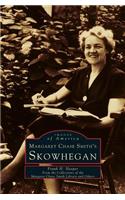 Margaret Chase Smith's Skowhegan
