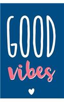 Good Vibes: Inspirational Journal