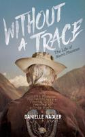 Without a Trace: The Life of Sierra Phantom