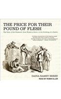 The Price for Their Pound of Flesh: The Value of the Enslaved, from Womb to Grave, in the Building of a Nation