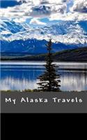 My Alaska Travels