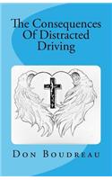 The Consequences Of Distracted Driving: (English)