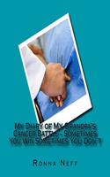 My Diary of My Grandpa's Cancer Battle - Sometimes You Win Sometimes You Don't