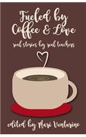 Fueled by Coffee and Love