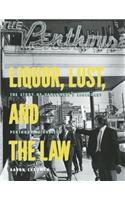 Liquor, Lust and the Law