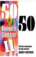 50/50 Monologues for Student Actors--Volume 2