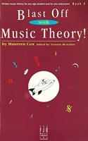 Blast Off with Music Theory! Book 5