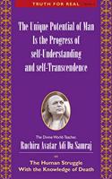 Unique Potential of Man is the Progress of Self-Understnading and Self-Transcendence
