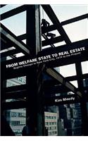 From Welfare State to Real Estate