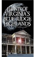 Haunts of Virginia's Blue Ridge Highlands