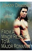 From a Minor Rescue to a Major Romance