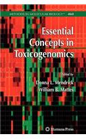 Essential Concepts in Toxicogenomics