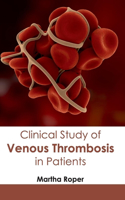 Clinical Study of Venous Thrombosis in Patients