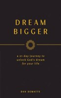 Dream Bigger