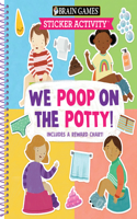 Brain Games - Sticker Activity: We Poop on the Potty!