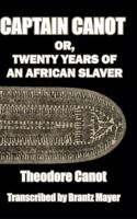 Captain Canot; or, Twenty Years of an African Slaver