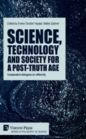 Science, technology and society for a post-truth age