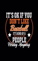 It's Ok If You Don't Like Baseball It's Kind of a Smart People Hobby Anyway