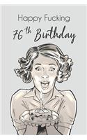 Happy Fucking 76th Birthday