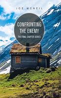 Confronting the Enemy