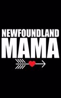 Newfoundland Mama: Cool Newfoundland Dog Mom Journal Notebook - Newfoundland Puppy Lover Gifts - Funny Newfoundland Dog Mum Notebook - Newfoundland Owner Gifts. 6 x 9 