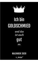 Kalender 2020 für Goldschmiede / Goldschmied / Goldschmiedin: Wochenplaner / Tagebuch / Journal für das ganze Jahr: Platz für Notizen, Planung / Planungen / Planer, Erinnerungen und Sprüche