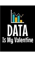 Data Is My Valentine