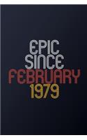 Epic Since February 1979: Blank Lined Journal, Happy Birthday Notebook, Diary Perfect Gift For Your Loved Ones