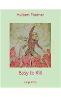 Easy to Kill: Large Print