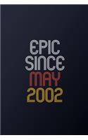 Epic Since May 2002: Blank Lined Journal, Happy Birthday Notebook, Diary Perfect Gift For Your Loved Ones