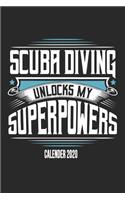 Scuba Diving Unlocks My Superpowers Calender 2020