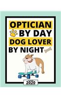 Optician By Day Dog Lover By Night
