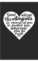 goodwill put his angels in charge of you to protect you wherever you go psalm 1 11