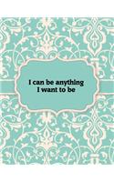 I can be anything I want to be, Notebook