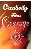 Creativity takes Courage