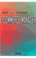 Gut - Besser - E-Commerce-Manager Notizbuch: Perfekt für E-Commerce-Manager. 120 freie Seiten für deine Notizen. Eignet sich als Geschenk, Notizbuch oder als Abschieds oder Abgängergeschenk.