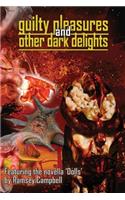 Guilty Pleasures and Other Dark Delights