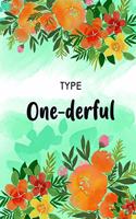 Type One-derful: 2 Year Diabetic Diary. Professional Design and Layout -- Daily Record of your Blood Sugar Levels (before & after meals + bedtime)