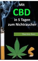 Mit CBD in 5 Tagen zum Nichtraucher
