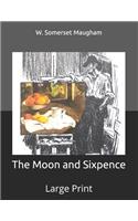 The Moon and Sixpence: Large Print