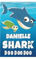 Danielle Name: Danielle Shark Doo Doo Doo Notebook Journal For Drawing Taking Notes and Writing, Personal Named Firstname Or Surname For Someone Called Danielle Gi