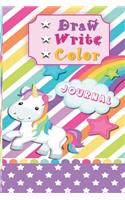 Draw Write Color Journal: Girls Unicorn Wide Ruled Writing Drawing Colouring Journal For Kindergarten Kids Grades Level K-2, K-3 Early Childhood Primary Story Composition Not