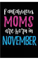 Fantabulous Moms Are Born In November