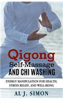 Qigong Self-Massage and Chi Washing