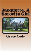 Jacquette, a Sorority Girl