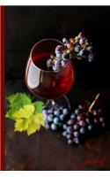 Wine from Grapes Journal: Vineyard Wine Lover Red White Rose - 6 X 9 - Notebook, Diary, Doodle, Write, Notes, Sketch Pad, Notebook, Blank Book
