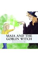 Maia and the Goblin Witch